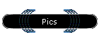 Pics